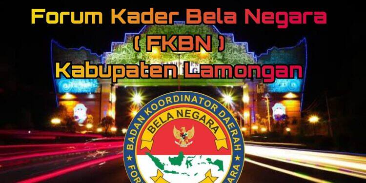 Selamat Atas Terbentuknya, Badan Koordinator Daerah Forum Kader Bela Negara (FKBN) Kabupaten Lamongan