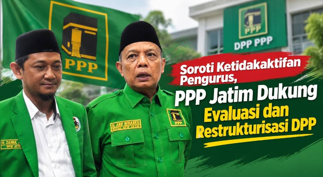 Soroti Ketidakaktifan Pengurus, PPP Jatim Dukung Evaluasi dan Restrukturisasi DPP